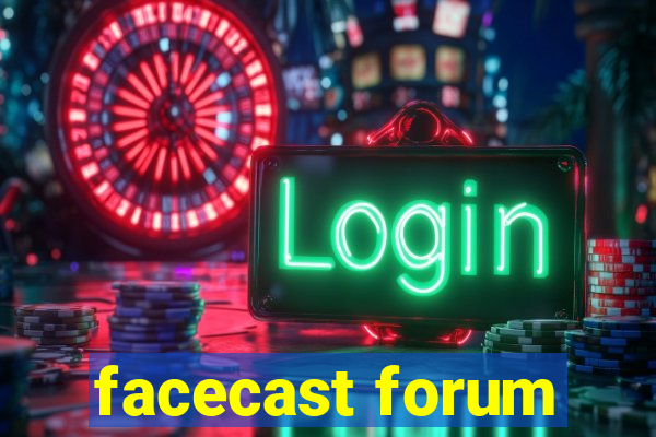 facecast forum